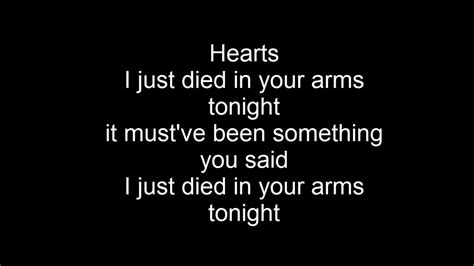 Dec 26, 2022 · I Just Died In Your Arms Lyrics by Cutting Crew from the Top of the Pops Collection [43 CD] album - including song video, artist biography, translations and more: Oh I, I just died in your arms tonight It must have been something you said I just died in your arms tonight I kee… 